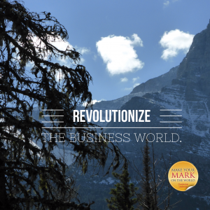 Revolutionize the business world
